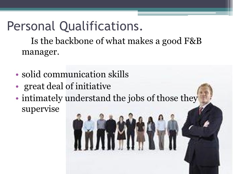 Personal Qualifications.        Is the backbone of what